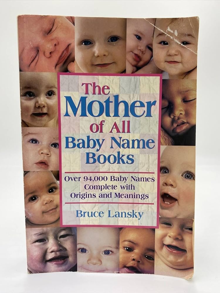 The Mother of All Baby Name Books : Over 94,000 Baby Names